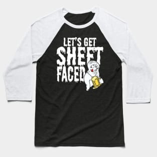 Let's Get Sheet Faced Baseball T-Shirt